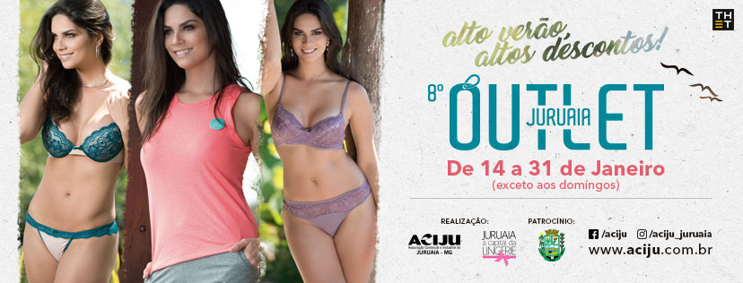 8&ordm; Outlet Juruaia-MG (2017) - Promocao nas lojas e fabricas de lingerie e moda intima
