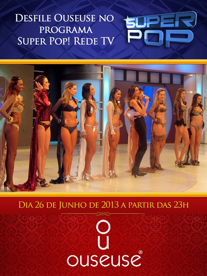 Desfile OuseUse Lingerie no Super POP