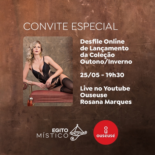 Ouseuse Lingerie - Lan&ccedil;amento Cole&ccedil;&atilde;o Outono/Inverno 2020 - Convite desfile live youtube
